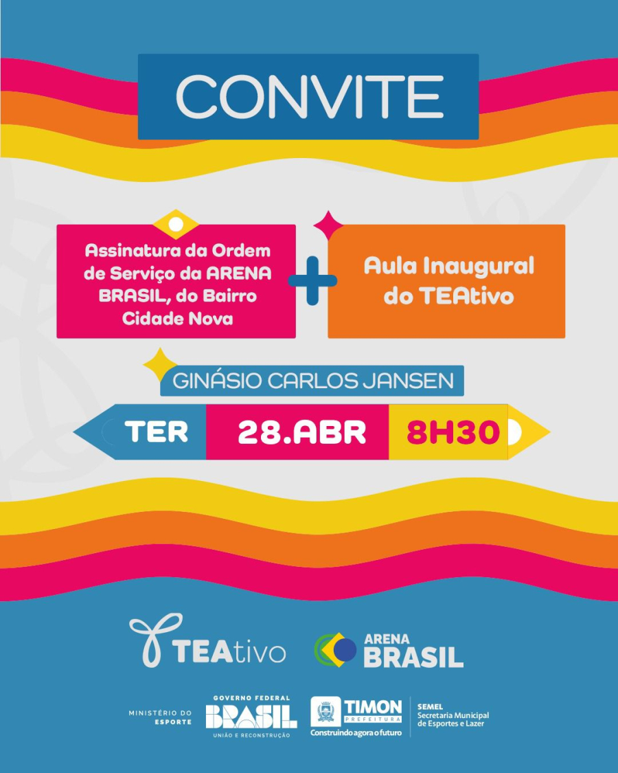 Sugestão de Pauta – Assinatura da Ordem de Serviço da Arena Brasil e Aula Inaugural do TEAtivo