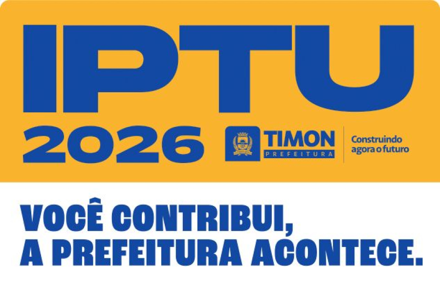 Prefeitura de Timon reforça prazo do IPTU 2026 com desconto, parcelamento e sorteios de prêmios